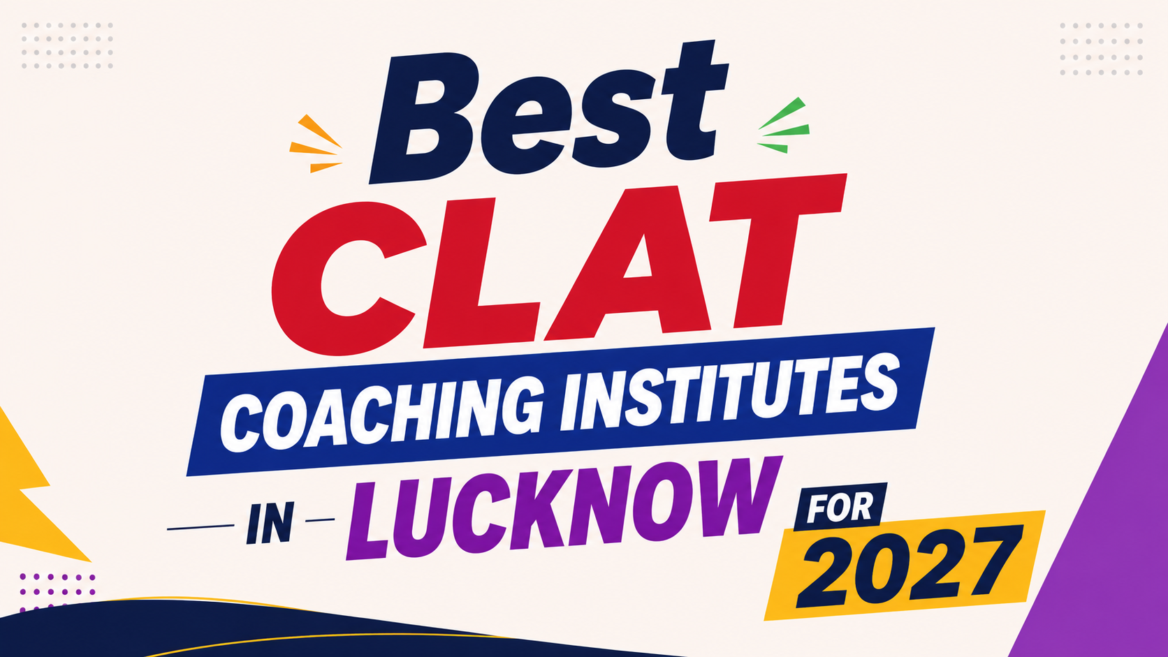 Best CLAT coaching institutes in Lucknow for 2027  
